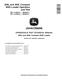 John Deere 204L and 304L Compact 4WD Loaders (SN. from B040073) Operation and Test Manual (TM14271X19) 0