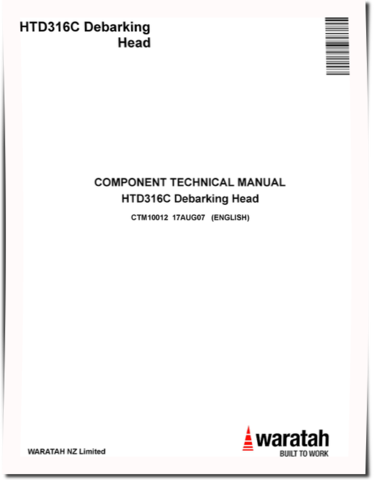 Waratah HTD316C Debarking Heads Component Technical Manual (CTM10012)