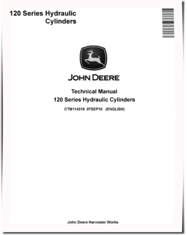 John Deere 120 Series Hydraulic Cylinders Technical Manual (CTM114319)