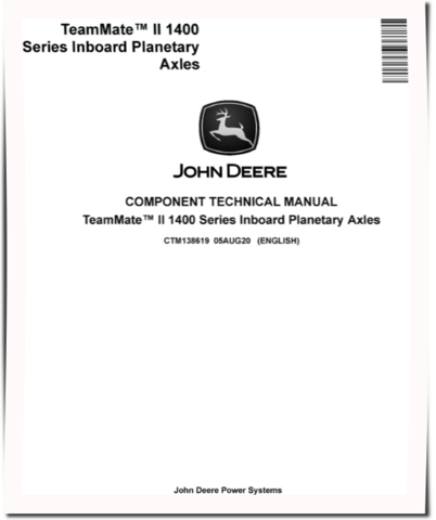 John Deere TeamMate II 1400 Inboard Panetary Axles Component Technical Manual (CTM138619)