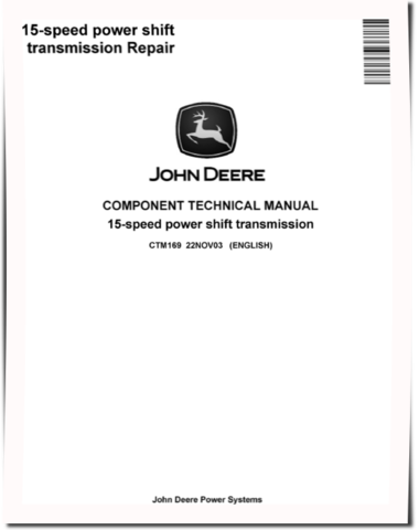 John Deere 15 speed Powershift Transmission Component Technical Manual (CTM169)