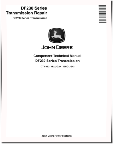 John Deere DF230 Series Transmissions Component Technical Manual (CTM362)