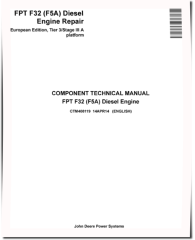FPT F32 (PIN: F5AE9484B*A008___) Tier3/Stage III A Diesel Engines (European Edition) Technical Manual (CTM408119)