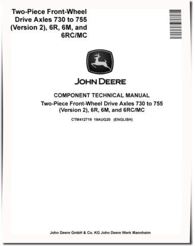 John Deere Two-Piece 730, 733, 735, 740, 745, 750 and 755 Front Wheel Drive Axles Component Technical Manual (CTM412719)