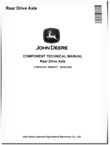John Deere Rear Drive Axles (Asia) Component Technical Manual (CTM703319)