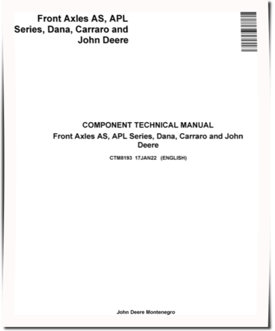 John Deere, APL 335, 350, 359, AS 2060, 3035, 3050, 3060, Carrao 20.09, 2WD, Dana 2WD, 720, 725, 750, 755 Axles Technical Manual (CTM8193)