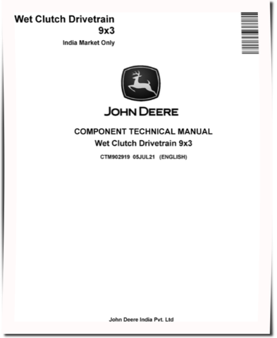 John Deere 9x3 Wet Clutch Drivetrains (Indian) Component Technical Manual (CTM902919)