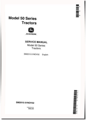 John Deere 50 (SN: 500000-), 520 (SN: 520000-) and 530 (SN: 530000-) Tractors Service Manual (SM2010)