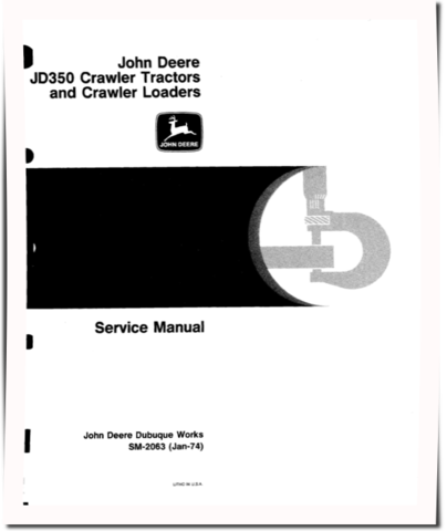 John Deere JD350 Crawler Tractors and JD350 Crawler Loaders Service Manual (SM2063)