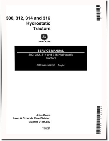 John Deere 300 , 312, 314 and 316 Hydrostatic Lawn Tractors Service Manual (SM2104)