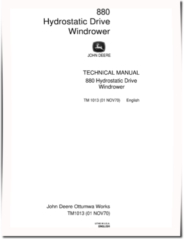 John Deere 880  Hydrostatic Drive Windrowers Technical Manual (TM1013)