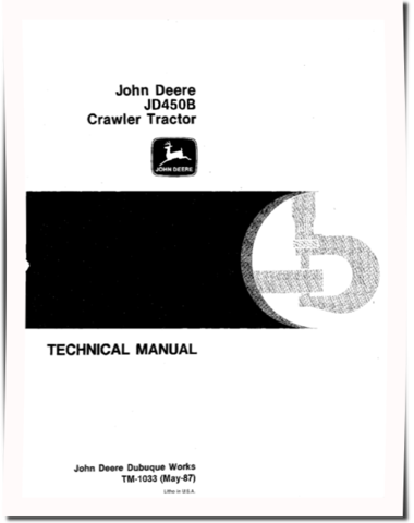 John Deere JD450B Crawler Tractors Technical Manual (TM1033)