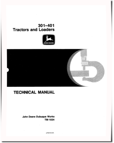 John Deere 301 and 401 Tractor Loaders Technical Manual (TM1034)