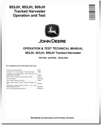 John Deere 853JH, 903JH and 909JH Tracked Harvesters Operation and Test Manual (TM10766)