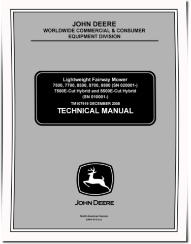 John Deere 7500, 7700, 8500, 8700, 8800 Lightweight Fairway Mowers, 7500E and 8500E Cut Hybrids Technical Manual (TM107919)