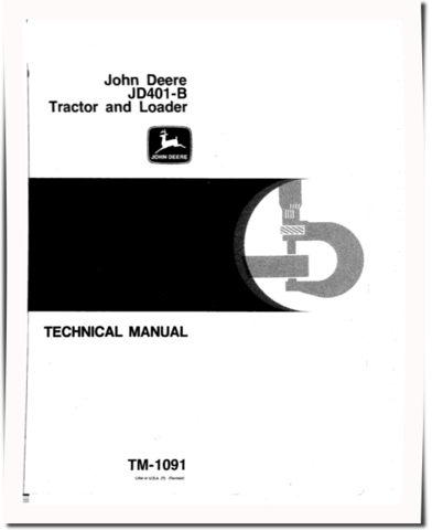 John Deere 401B and JD401B Tractor Loaders Technical Manual (TM1091)