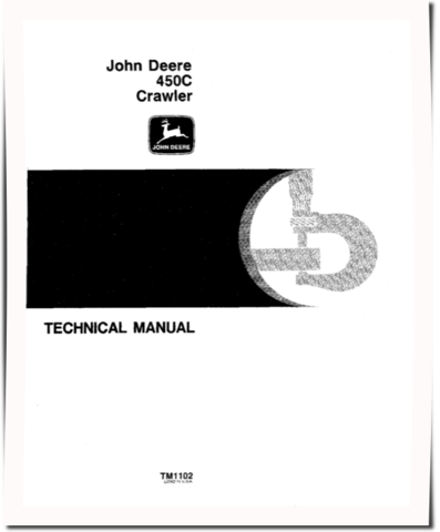 John Deere 450C Crawler Dozers and 450C Crawler Loaders Technical Manual (TM1102)