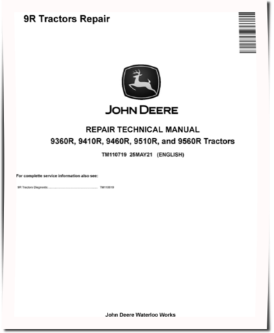 John Deere 9360R, 9410R, 9460R, 9510R and 9560R 4WD Articulated Tractors Repair Manual (TM110719)