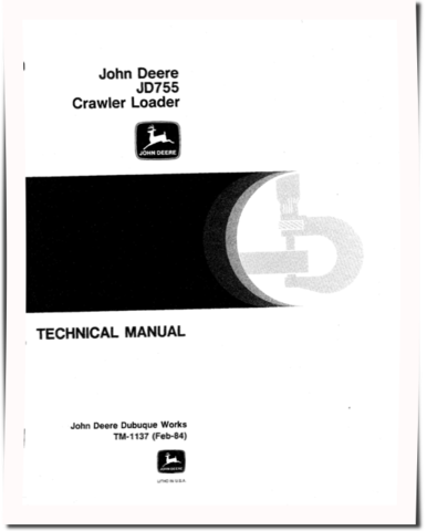 John Deere 755 and JD755 Crawler Loaders Technical Manual (TM1137)