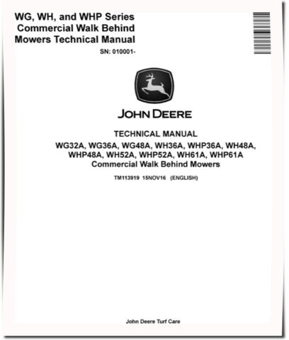 John Deere WG32A, WG36A, WG48A, WH36A, WH48A, WH52A, WH61A, WHP36A, WHP48A, WHP52A and WHP61A Commercial Walk-Behind Mowers Technical Manual (TM113919)