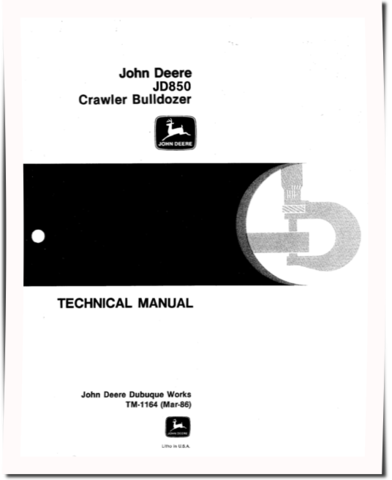 John Deere 850 and JD850 Crawler Dozers Technical Manual (TM1164)
