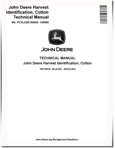 John Deere Cotton Harvest Identification System (PIN: PCXL02B100000-149999) Technical Manual (TM118519)