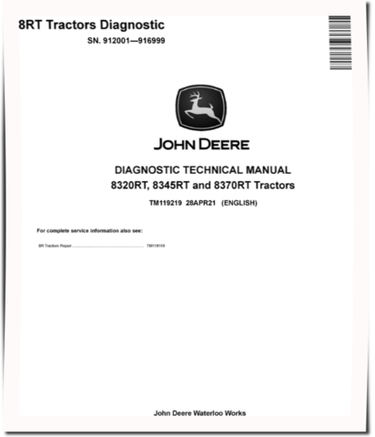John Deere 8320RT, 8345RT and 8370RT Tracked Tractors (SN: 912001-916999) Diagnostic Manual (TM119219)