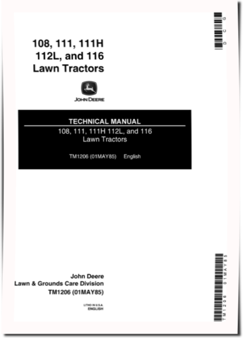 John Deere 106, 111, 111H, 112L, 116 and 116H Lawn Tractors Technical Manual (TM1206)