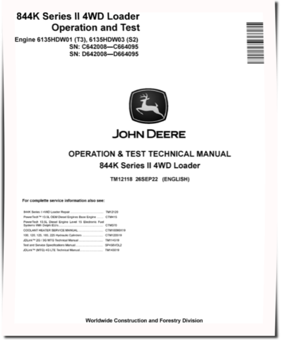 John Deere 844K Series II (SN: 642008-664095) 4WD Loaders with Engines 6135HDW01 (T3), 6135HDW03 (S2) Operation and Test Manual (TM12118)