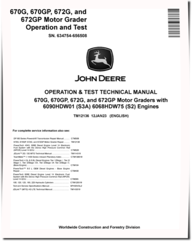 John Deere 670G, 670GP, 672G and 672GP Motor Graders (SN: 634754-656508) with S2, S3A Engines Operation and Test Manual (TM12136)