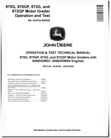 John Deere 870G, 870GP, 872G and 872GP Motor Graders (SN: 634754-656508) with S2, S3A Engines Operation and Test Manual (TM12144)
