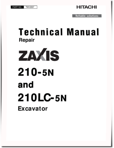 Hitachi Zaxis 210-5N and 210LC-5N Crawler Excavators Repair Manual (TM12357)