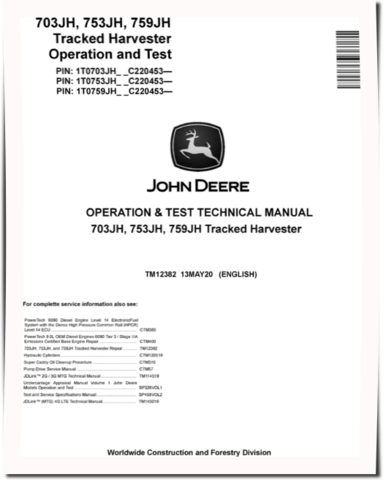 John Deere 703JH, 753JH and 759JH Tracked Harvesters (SN from C220453) Operation and Test Manual (TM12382)