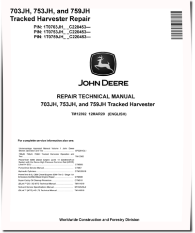 John Deere 703JH, 753JH and 759JH Tracked Harvesters (SN from C220453) Repair Manual (TM12392)