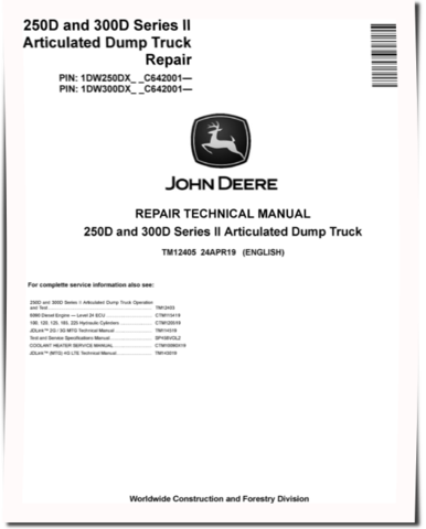 John Deere 250D and 300D Series II Articulated Dump Trucks (SN. from C642001) Repair Manual (TM12405)