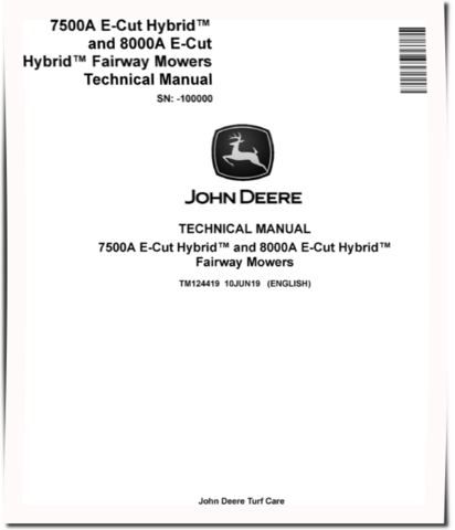John Deere 7500A E-Cut Hybrid™ and 8000A E-Cut Hybrid™ Fairway Mowers (SN. up to 100000) Technical Manual (TM124419)