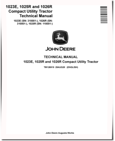 John Deere 1023E, 1026R (SN. from 310001) and 1025R (SN. from 110001) Compact Utility Tractors Technical Manual (TM126919)