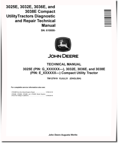 John Deere 3025E, 3032E, 3036E and 3038E Compact Utility Tractors Technical Manual (TM127919)
