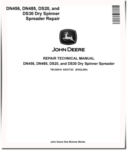 John Deere DN456, DN485, DS20 and DS30 Dry Spinner Spreaders Repair Manual (TM128419)