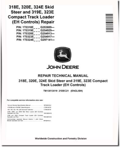 John Deere 319E, 323E Compact Track Loaders, 318E, 320E and 324E Skid Steer Loaders with EH Controls (SN. from G253889) Repair Manual (TM13013X19)