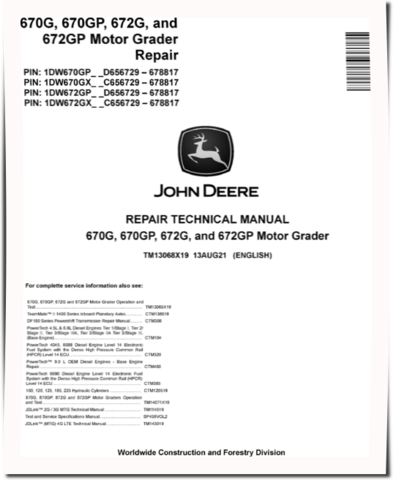 John Deere 670G, 672G (SN: C656729-678817) and 670GP, 672GP (SN: D656729-678817) Motor Graders Repair Manual (TM13068X19)