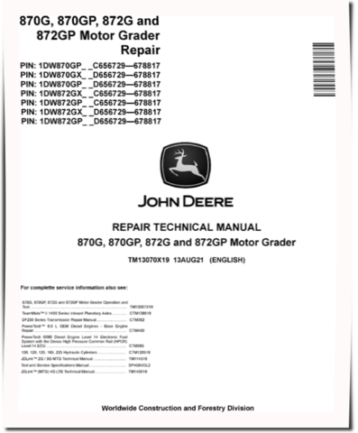 John Deere 870G, 870GP, 872G and 872GP Motor Graders (SN: C656729-678817, D656729-678817) Repair Manual (TM13070X19)