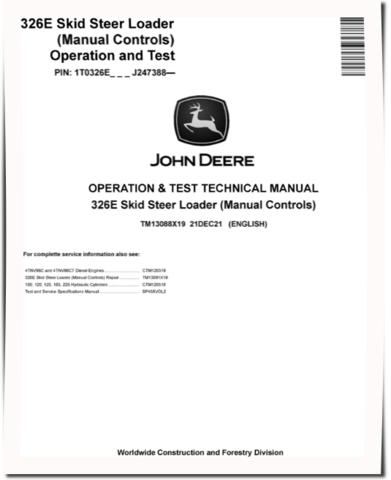 John Deere 326E Skid Steer Loaders with Manual Controls (SN. from J247388) Operation and Test Manual (TM13088X19)