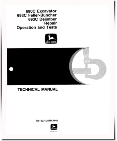 John Deere 690C Crawler Excavators, 693C Tracked Feller Bunchers and 693C Harvesters Diagnostic and Repair Manual (TM1323)