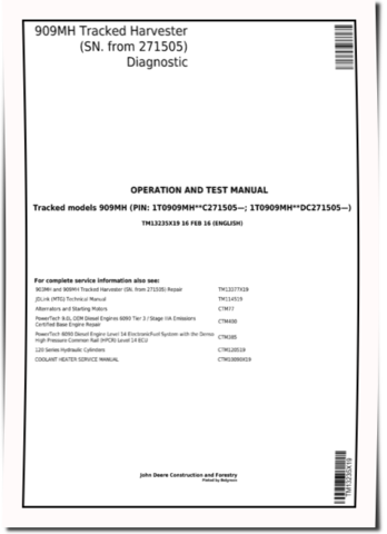John Deere 909MH Tracked Harvesters (SN: C271505-317981; D271505-317981) Operation and Test Manual (TM13235X19)