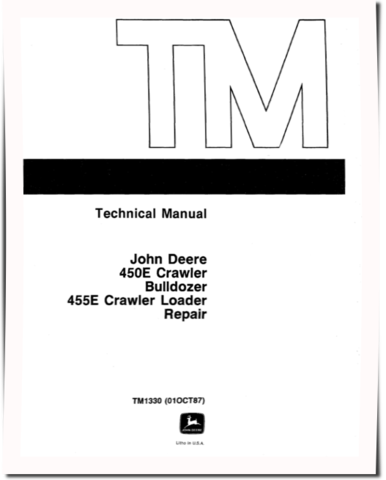 John Deere 450E Crawler Dozers and 455E Crawler Loaders Repair Manual (TM1330RE)