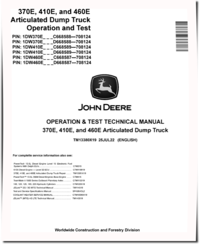 John Deere 370E, 410E and 460E Articulated Dump Trucks (SN: C668587-708124, D668587-708124) Operation and Test Manual (TM13380X19)