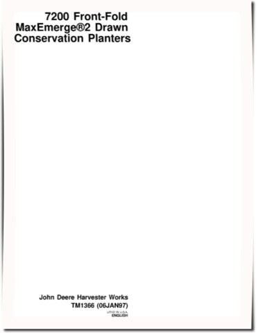 John Deere MaxEmerge 2 7200 Drawn Conservation Planters Technical Manual (TM1366)