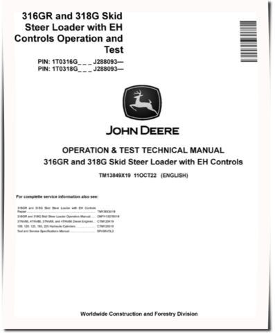John Deere 316GR and 318G Skid Steer Loaders with EH Controls (SN. from J288093) Operation and Test Manual (TM13849X19)