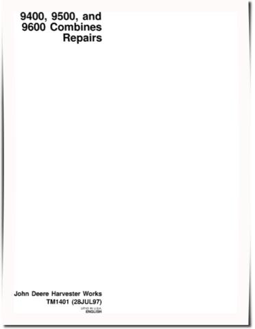 John Deere 9400, 9500, 9501 and 9600 Combines Repair Manual (TM1401)